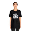 God is In the Room - Unisex Jersey Short Sleeve Tee