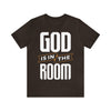 God is In the Room (Tall) - Unisex Jersey Short Sleeve Tee