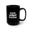 Divine Brew: Sip & Feel the Presence with the "God is in the Room" 15oz Black Mug