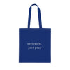 Stop Trying, Start Talking: "Seriously, Just Pray" Tote