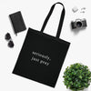 Stop Trying, Start Talking: "Seriously, Just Pray" Tote