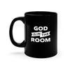 Divine Brew: Sip & Feel the Presence with the "God is in the Room" 11oz Black Mug