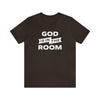 God is In the Room - Unisex Jersey Short Sleeve Tee