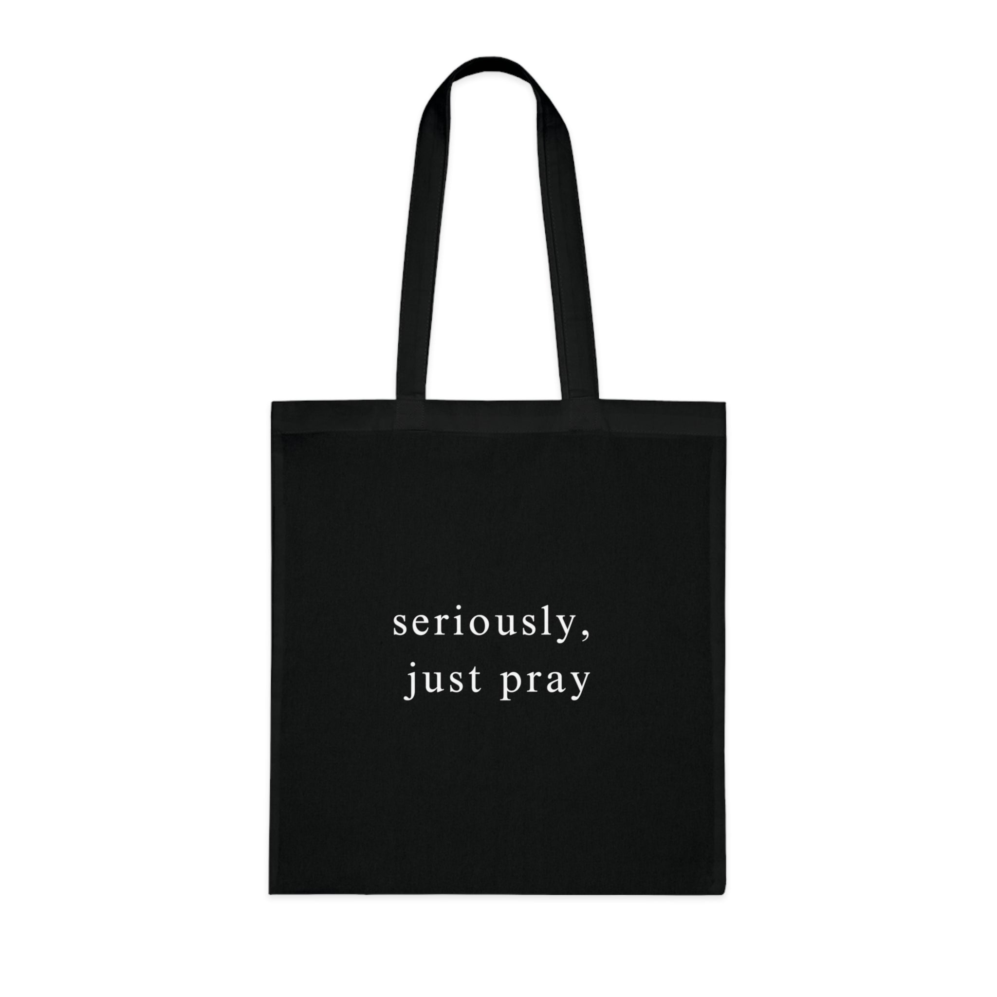 Stop Trying, Start Talking: "Seriously, Just Pray" Tote - Image 10