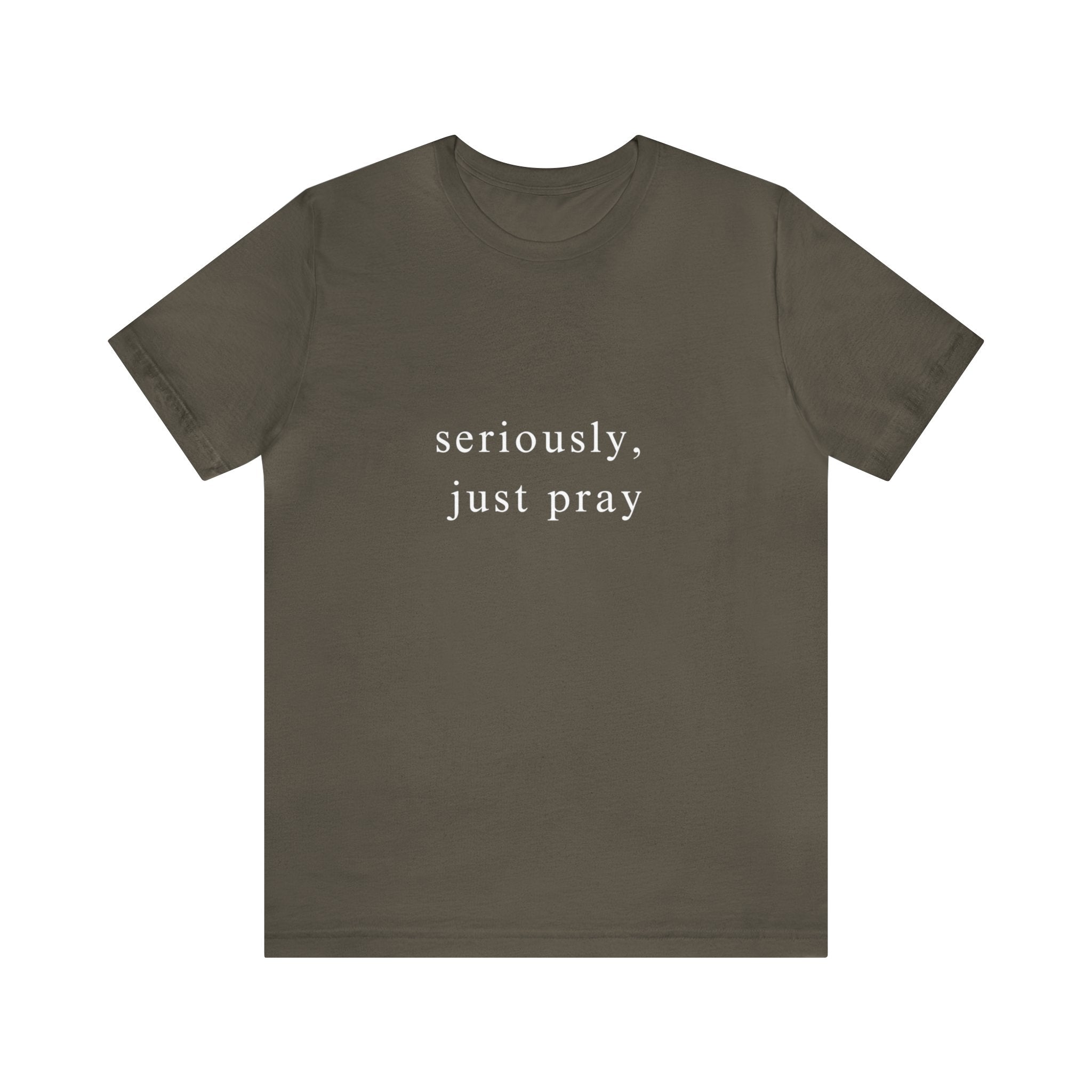 "Seriously, Just Pray": Talk to God Like You Need Air T-Shirt - Image 2