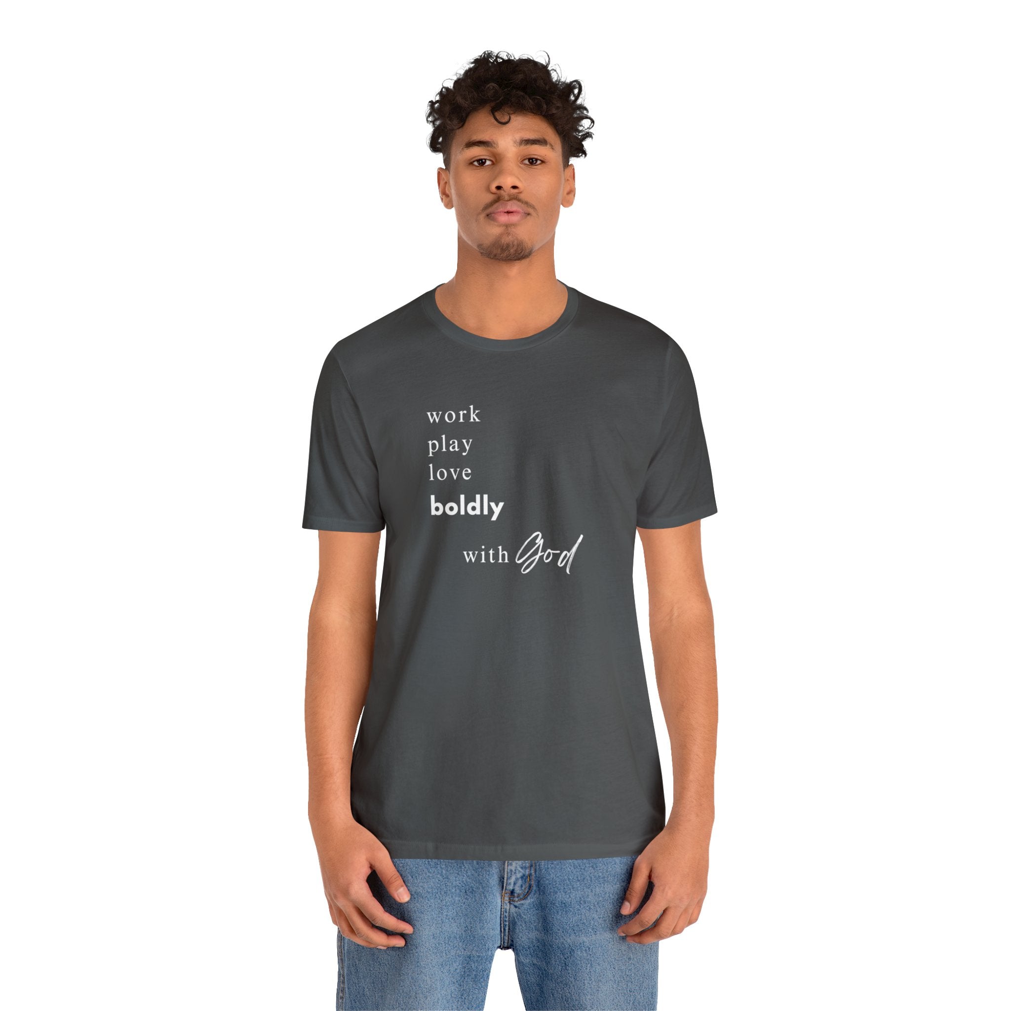 Embrace Life's Journey: "Work, Play, Love Boldly with God" T-Shirt - Image 14