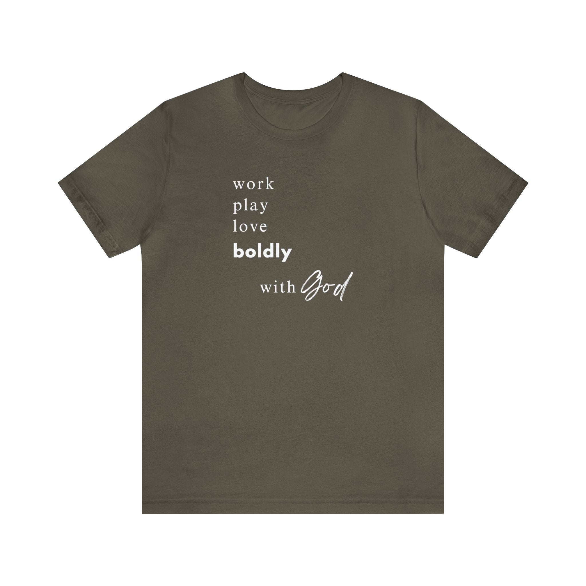 Embrace Life's Journey: "Work, Play, Love Boldly with God" T-Shirt - Image 2