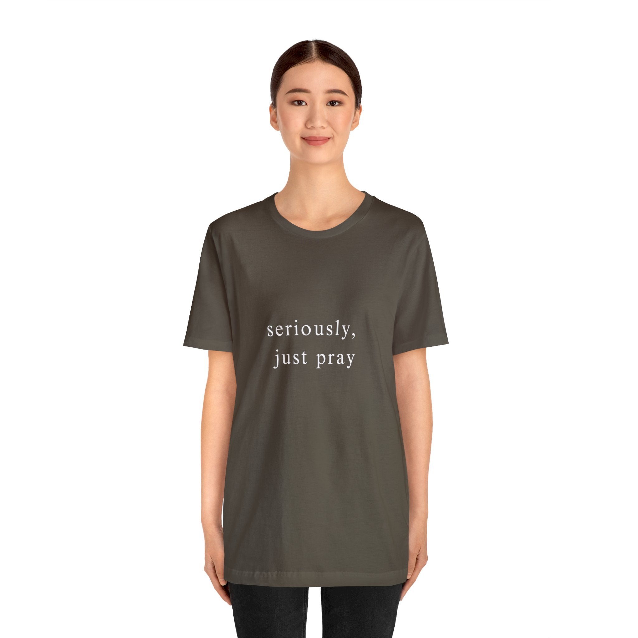 "Seriously, Just Pray": Talk to God Like You Need Air T-Shirt - Image 10