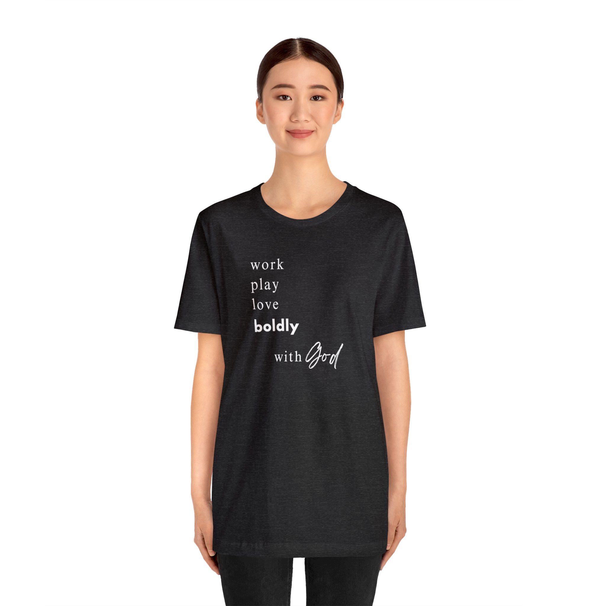 Embrace Life's Journey: "Work, Play, Love Boldly with God" T-Shirt - Image 16