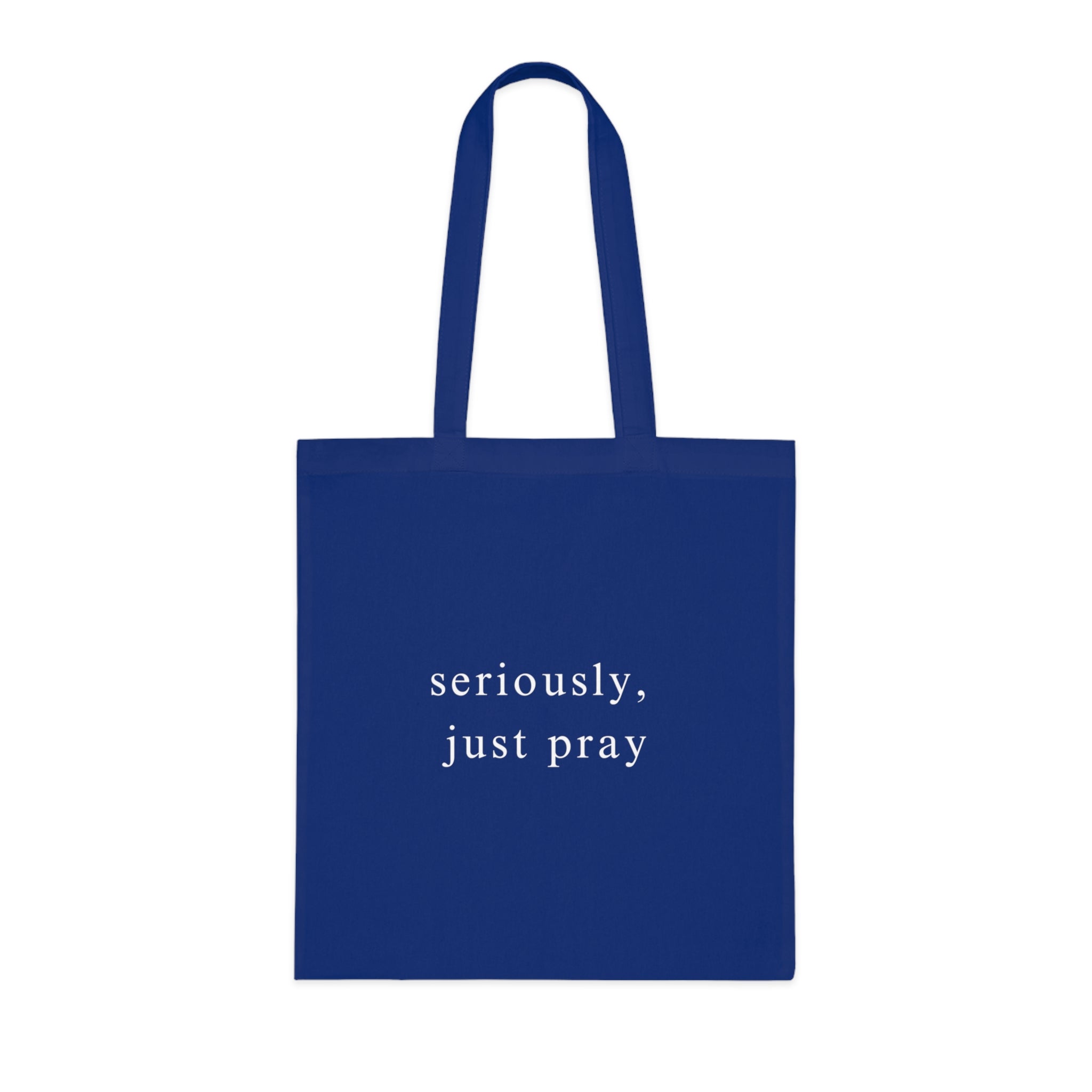 Stop Trying, Start Talking: "Seriously, Just Pray" Tote - Image 2