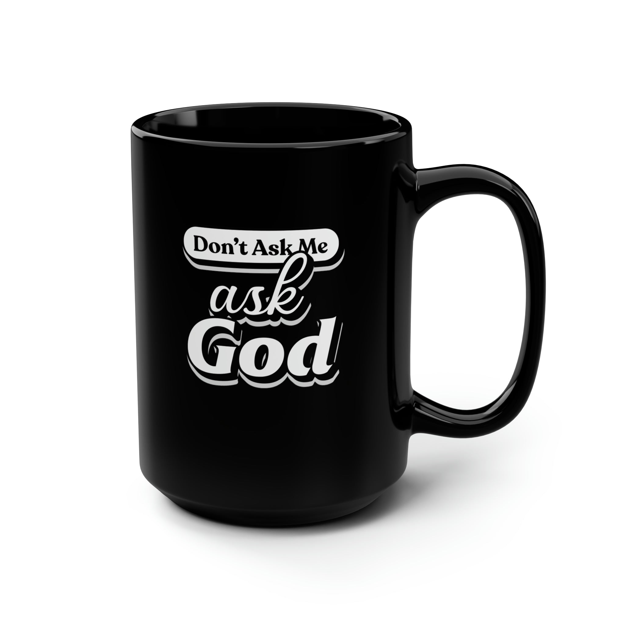Find Peace: The "Don't Ask Me" Mug 15oz Black Mug - Image 2