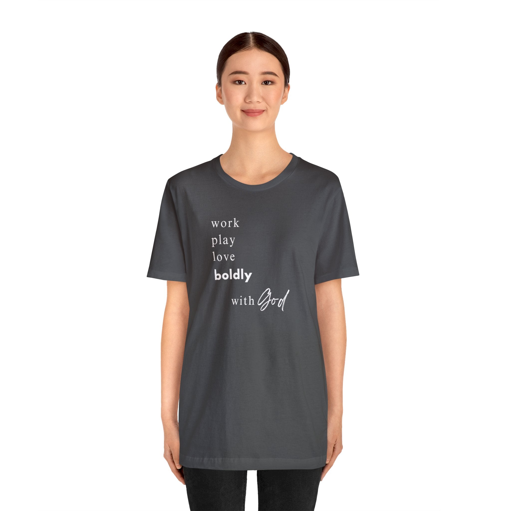 Embrace Life's Journey: "Work, Play, Love Boldly with God" T-Shirt - Image 13