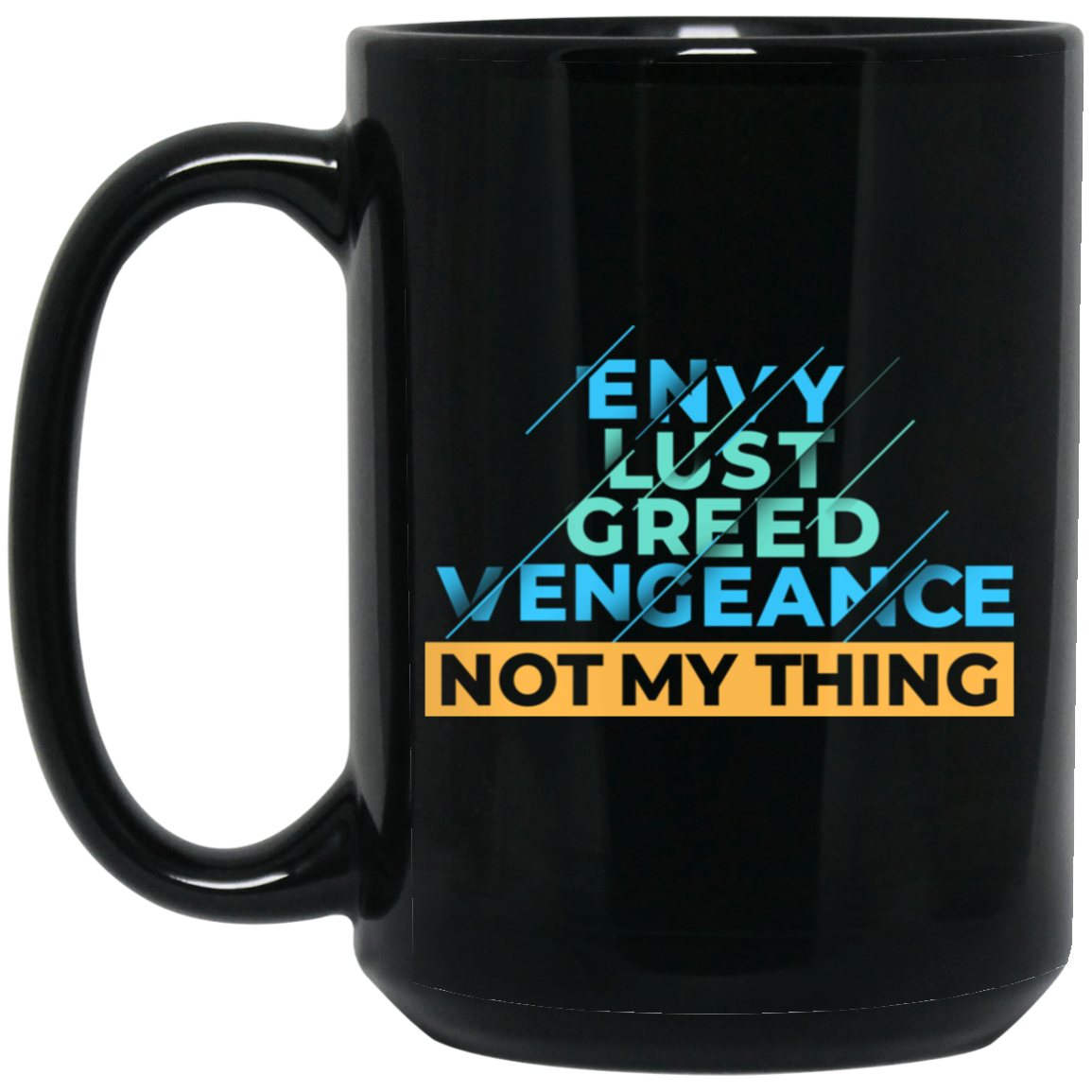 Virtuous Brews: The "Not My Thing" Mug for Virtuous Vibes 15oz Black Mug