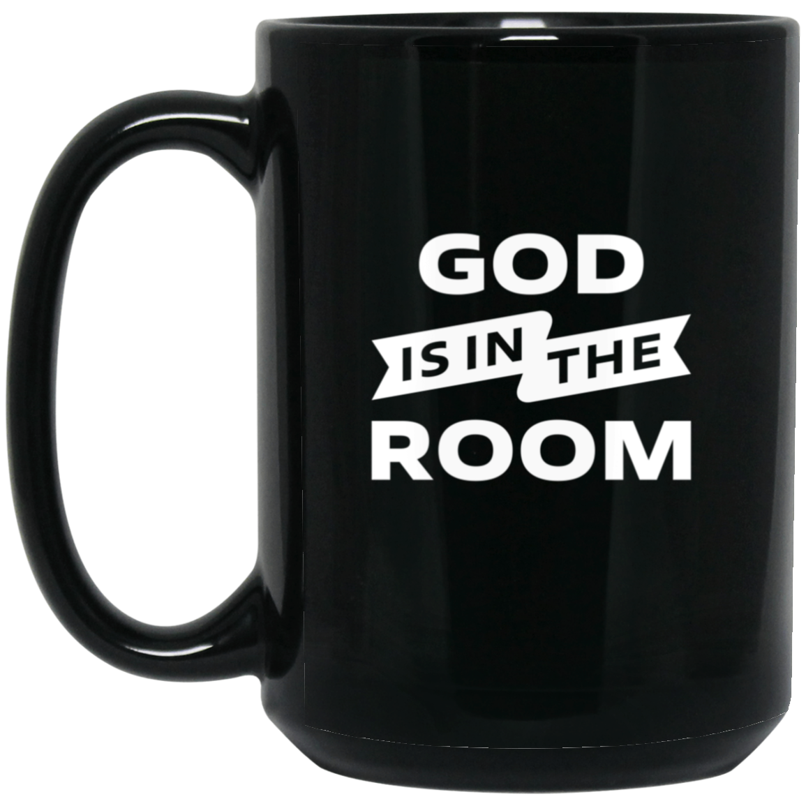 Divine Brew: Sip & Feel the Presence with the "God is in the Room" 15oz Black Mug